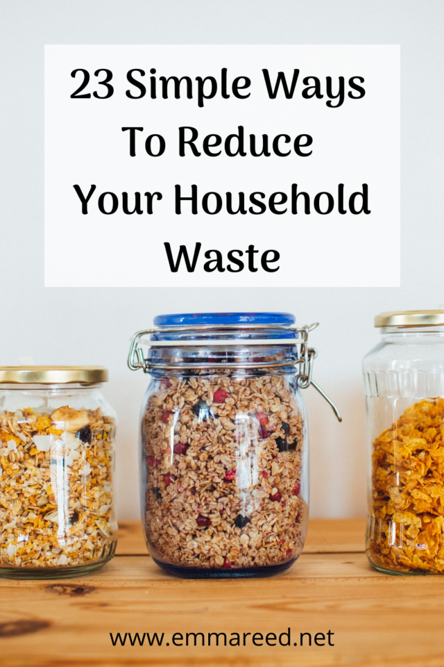 23 Simple Ways To Reduce Your Household Waste Emma Reed