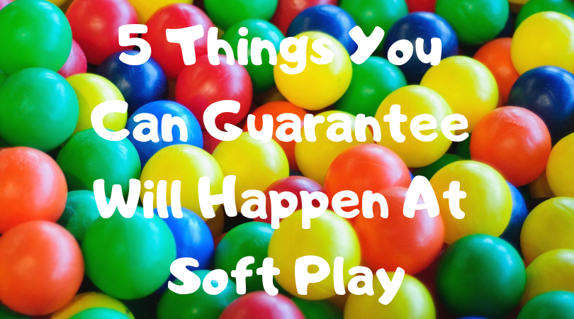 soft play balls with the words 5 things you can guarantee will happen at soft play