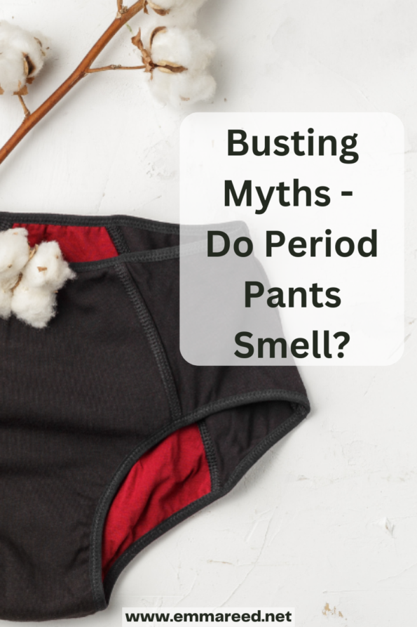 Busting Myths - Do Period Pants Smell? – Emma Reed