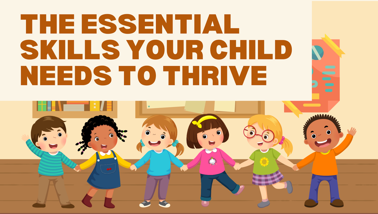 the essential skills your child needs to thrive